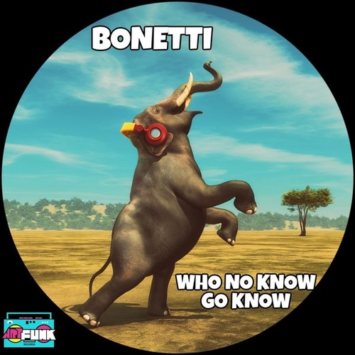 Bonetti - Who No Know Go Know [AFR087]